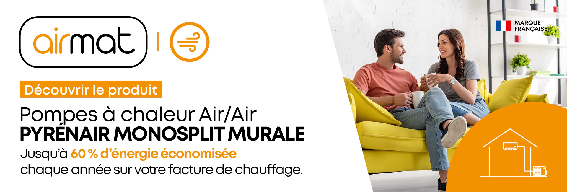 Pompes à chaleur Air/Air, Gamme Pyrenair Monosplit murale. Jusqu'à 60 % d'énergie économisée chaque année sur votre facture de chauffage.